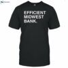 Efficient Midwest Bank Shirt