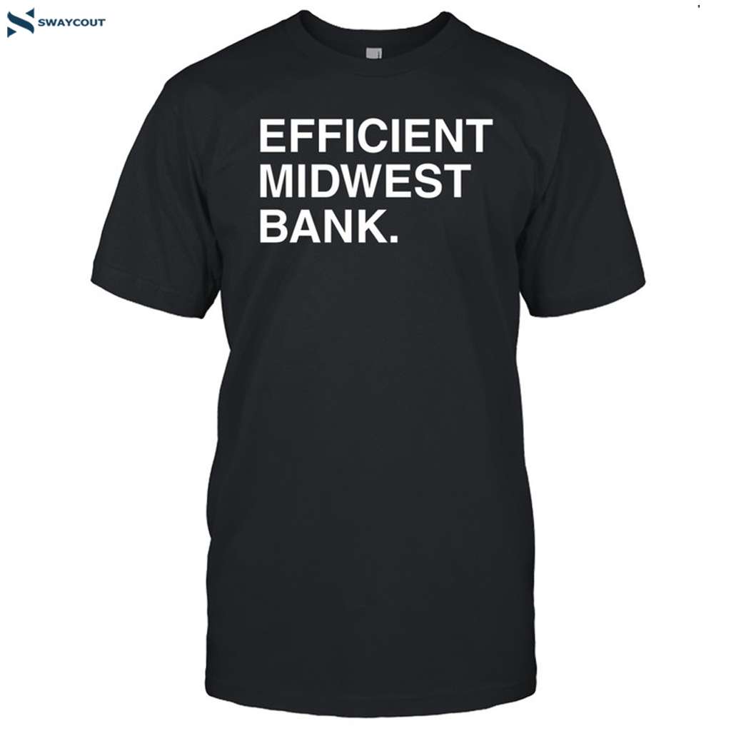 Efficient Midwest Bank Shirt