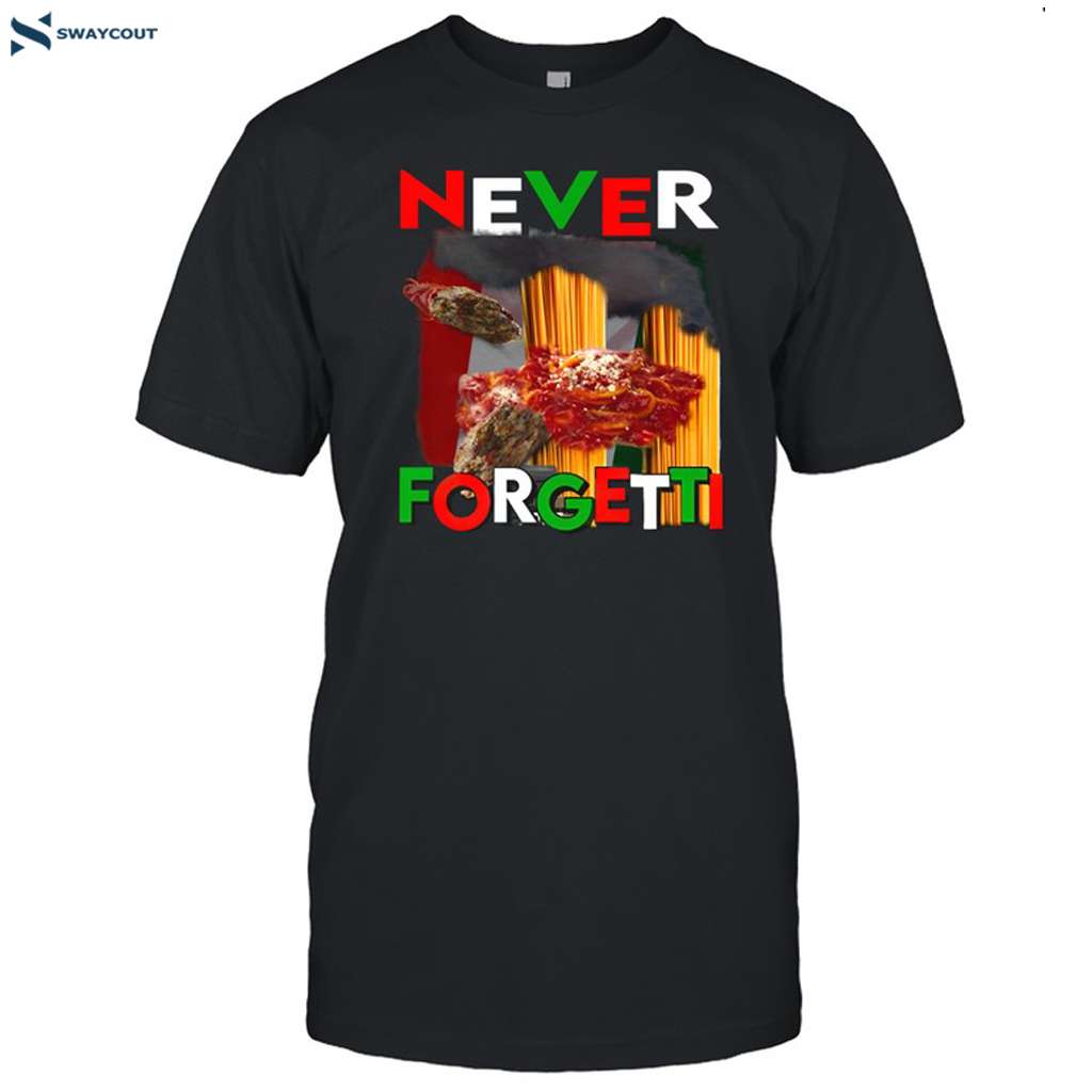 Funny Ahh Tees Never Forgetti Shirt