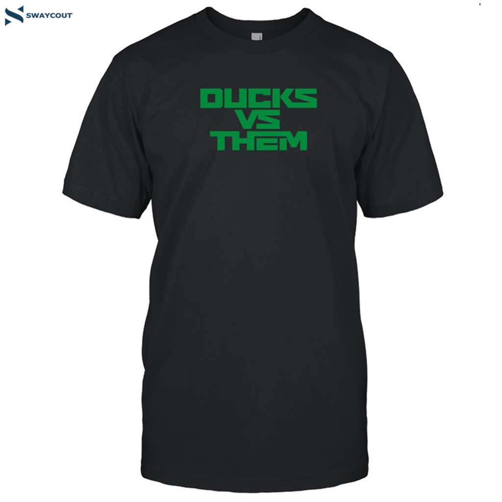 Goducks Ducks Vs Them Shirt