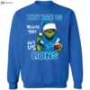 Grinch They Hate Us Because They Ain’t Us Lions Shirt 1