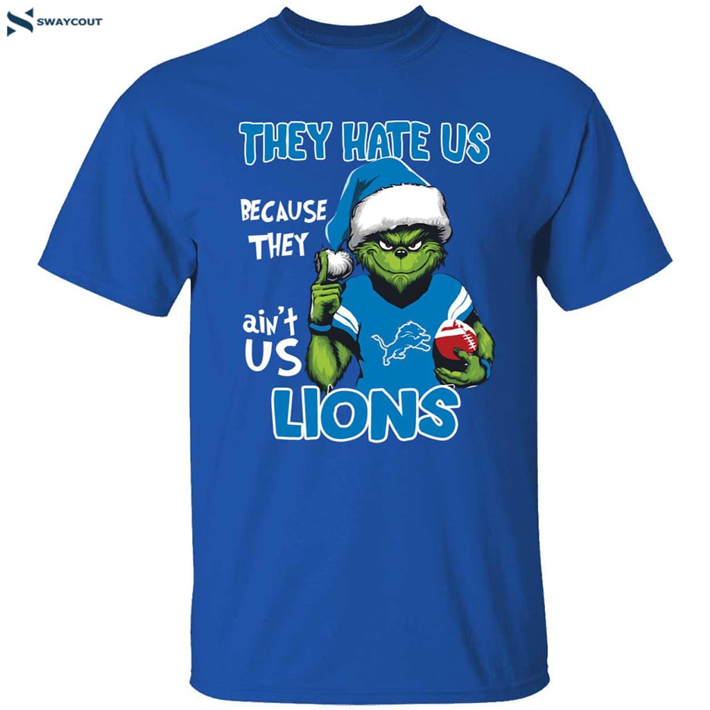 Grinch They Hate Us Because They Ain’t Us Lions Shirt