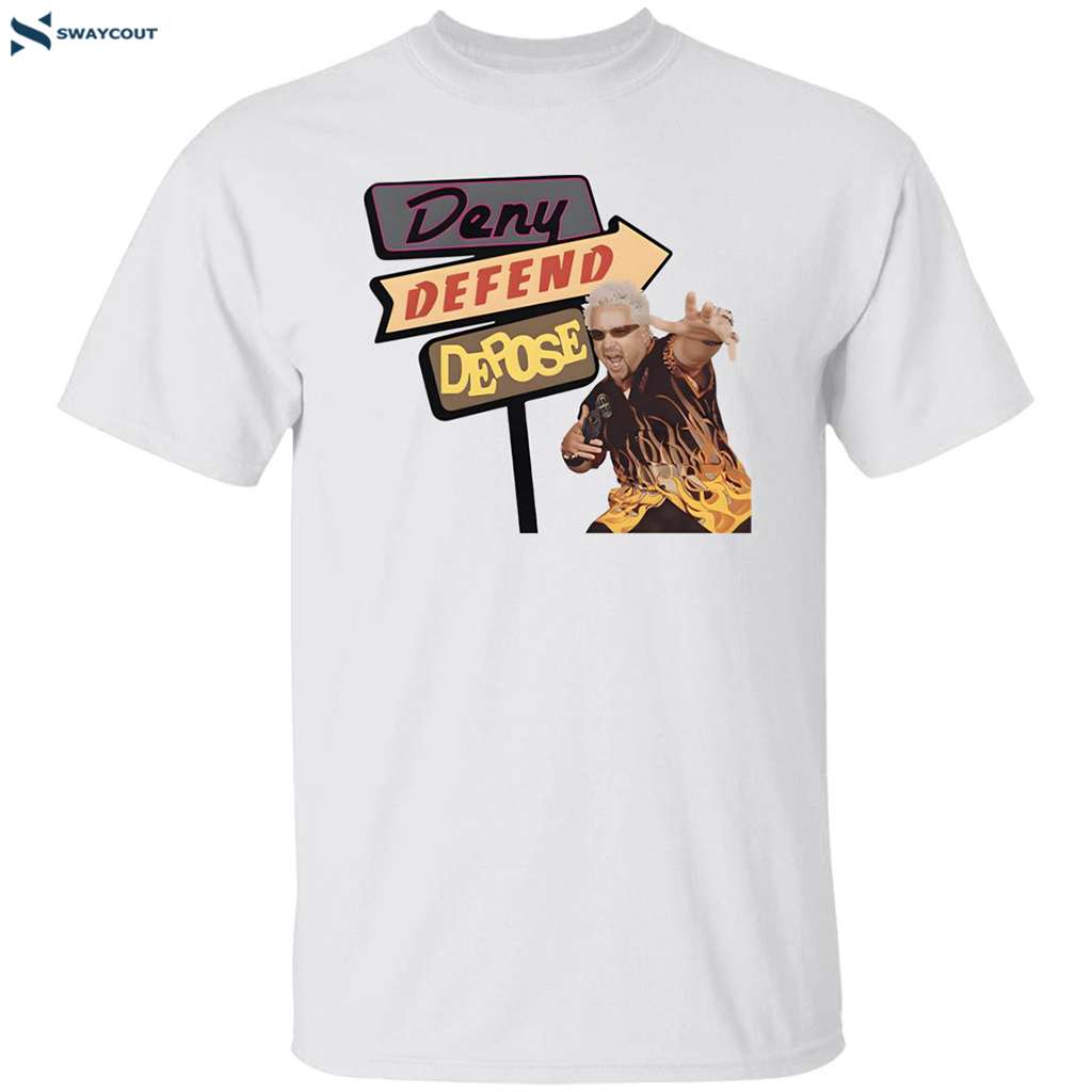 Guy Fieri Deny Defend Depose Drive Ins Shirt 2