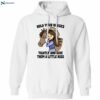 Hold Your Horses Tightly And Give Them A Little Kiss Shirt 1