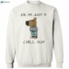 Idk I’m Just A Chill Guy Shirt 2