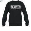 I'm That Legendary Darius Everyone Is Talking About Shirt 1