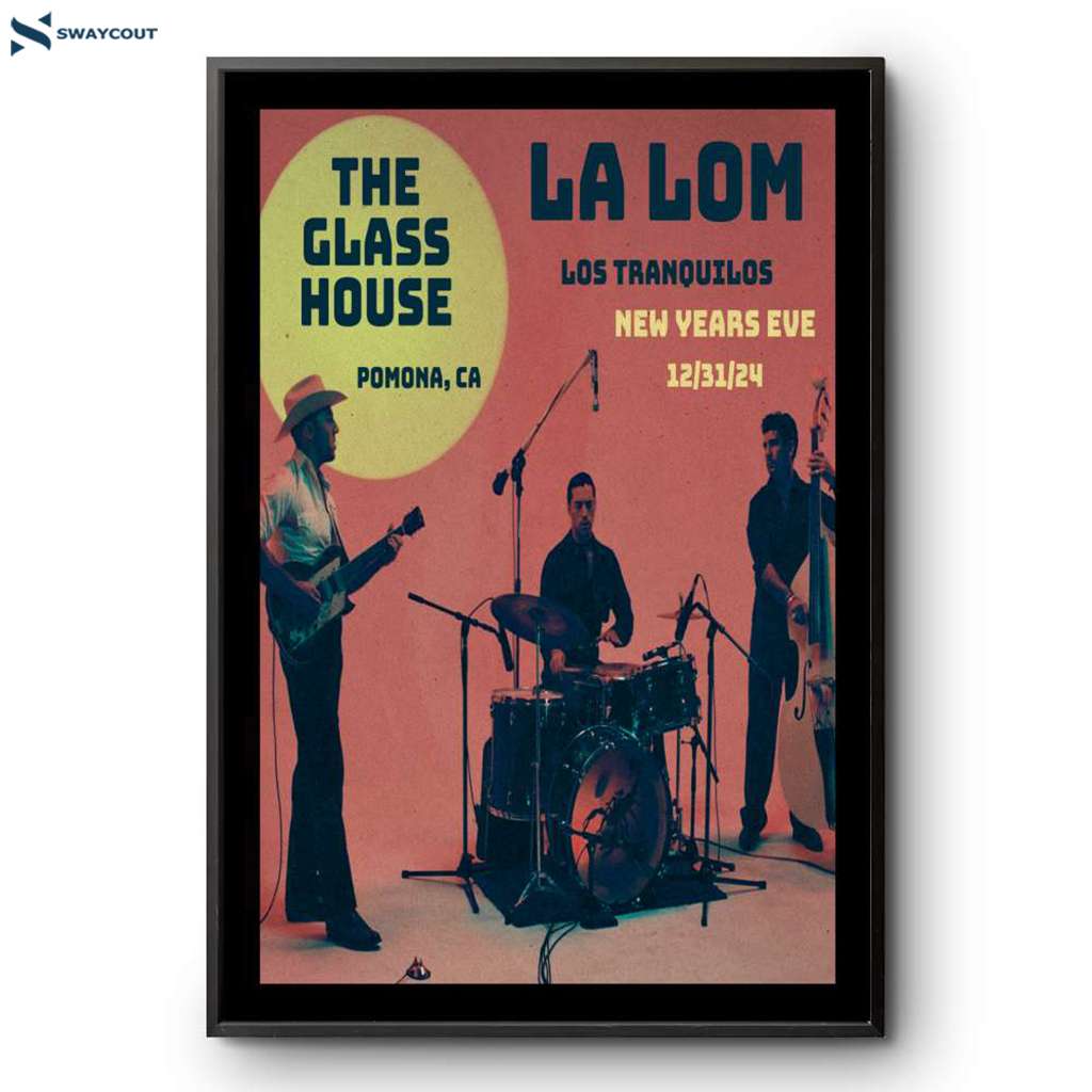 La Lom The Glass House Pomona Ca Decemnber 31 2024 Poster