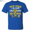 Michigan Mich-again 4 In A Row The Ohio State Our Bichigan Shirt