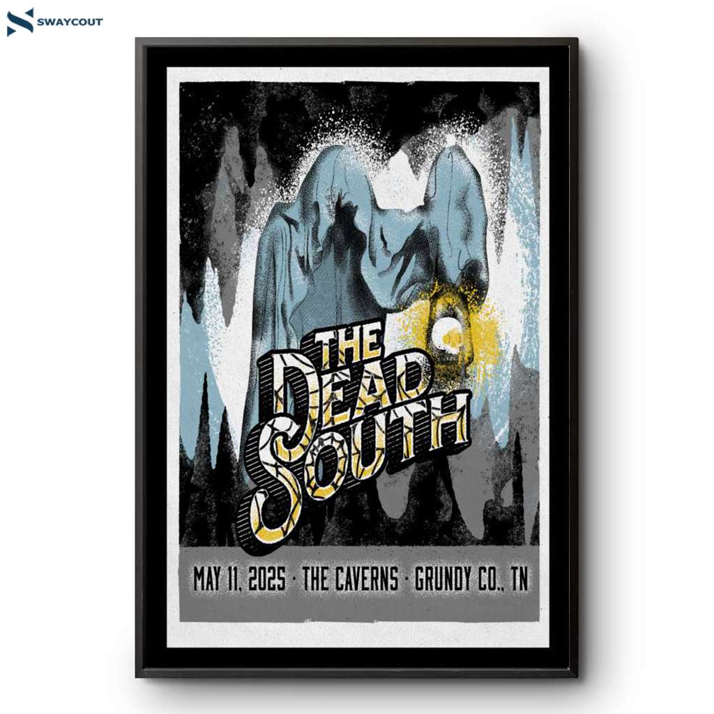 The Dead South The Caverns Grundy Co Tn May 11 2025 Poster