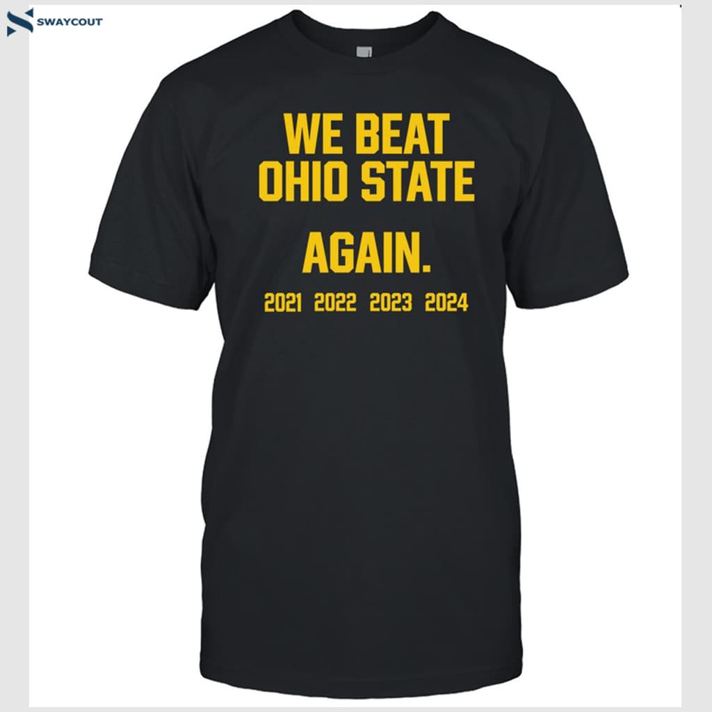 We Beat Ohio State Again 2024 Shirt