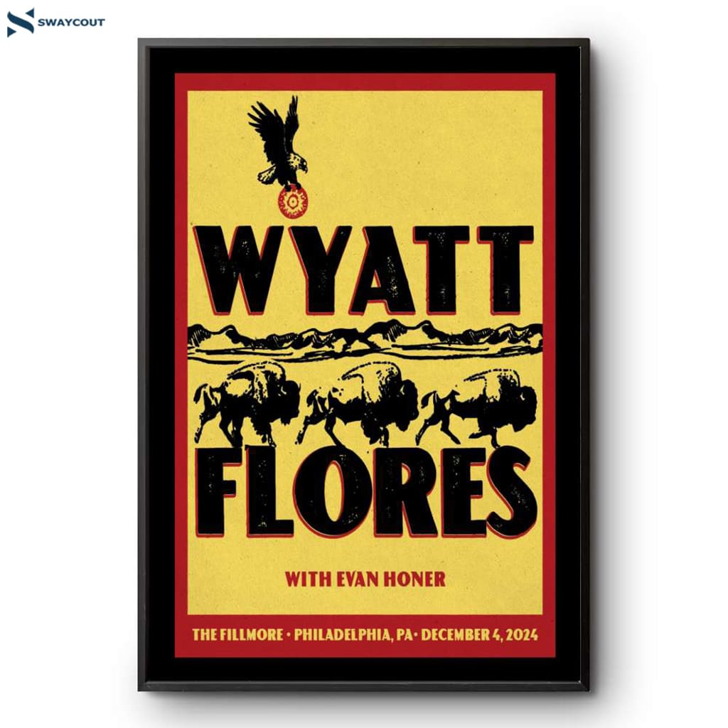 Wyatt Flores The Fillmore Philadelphia Pa Dec 4 2024 Poster