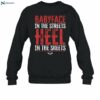 Babyface In The Streets Heel In The Sheets Shirt 1