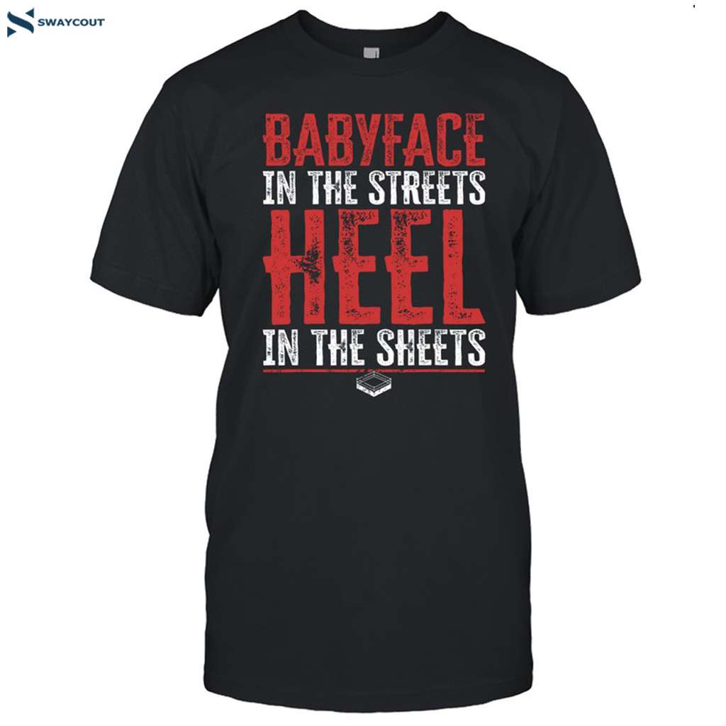 Babyface In The Streets Heel In The Sheets Shirt