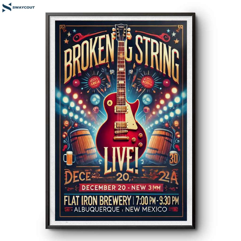 Broken G String New Mexico Alat Iron Brewery Dec 20 2024 Poster