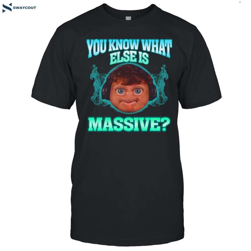 Faz Massive Ninja You Know What Else Is Massive Shirt