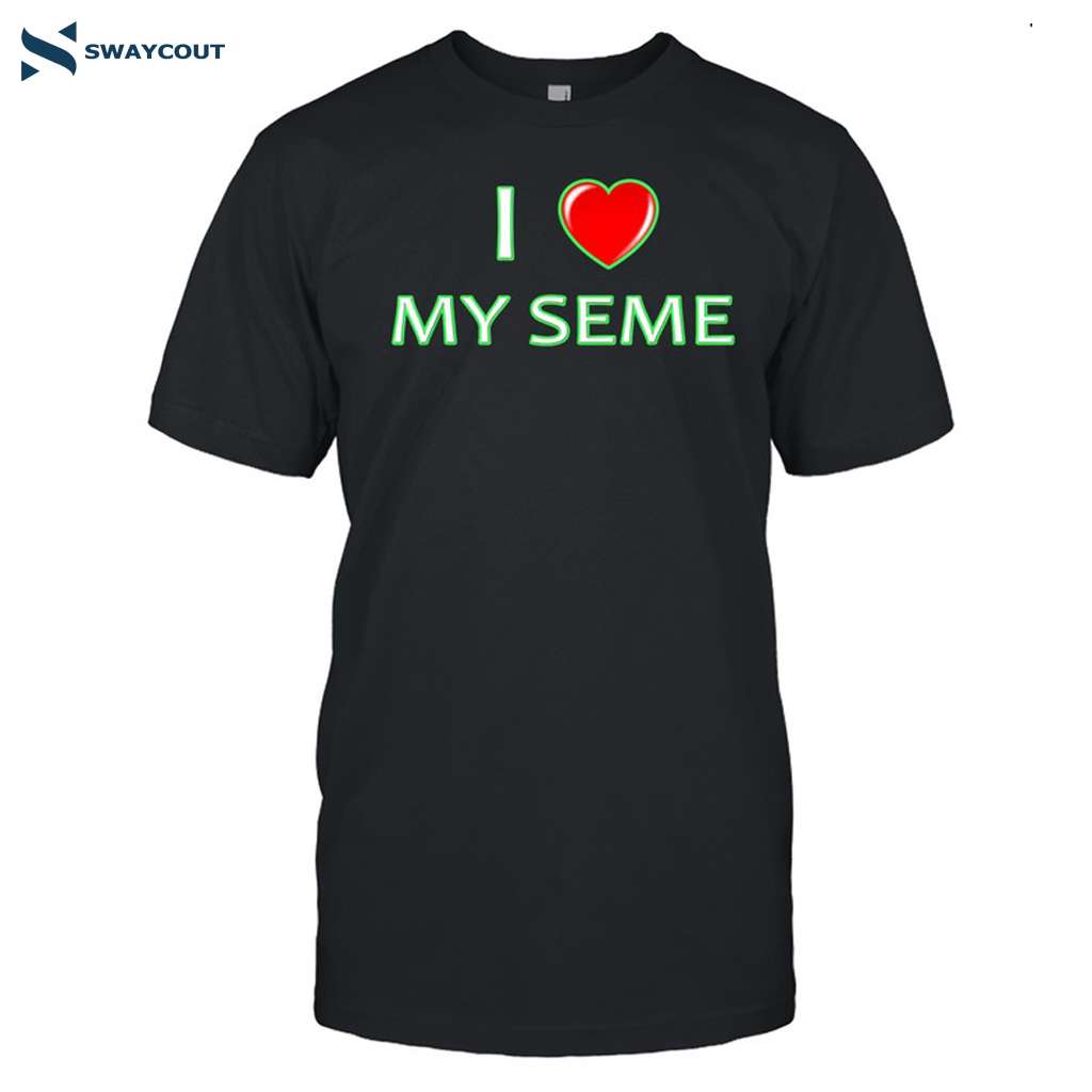 I Love My Seme Shirt