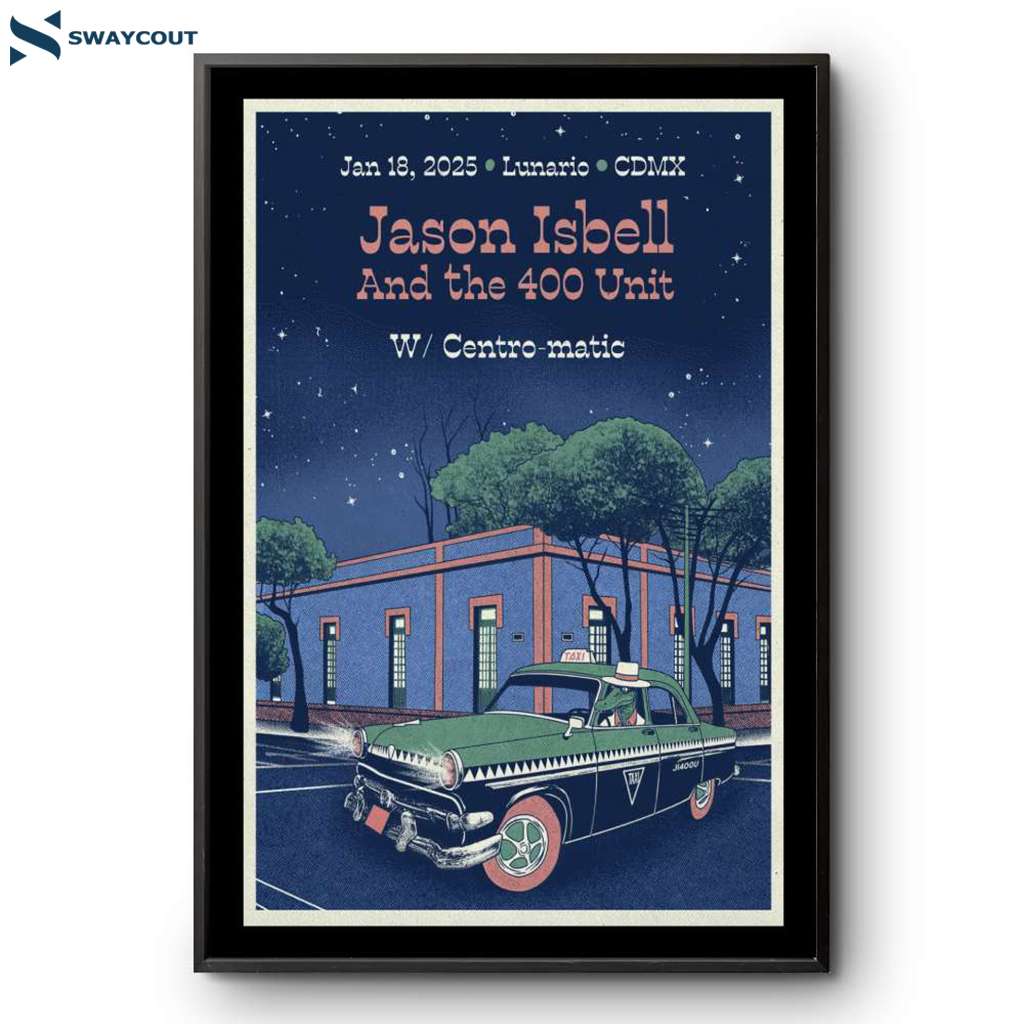 Jason Isbell And The 400 Unit Lunario Del Auditorio Nacional Mexico Jan 18 2025 Poster