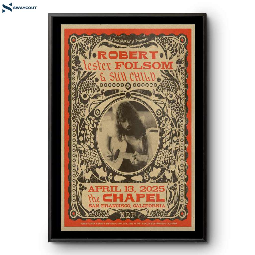 Robert Lester Folsom Sun Child The Chapel San Francisco Ca Apr 13 2025 Poster