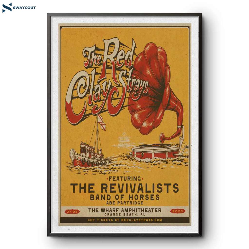 The Red Clay Strays The Wharf Amphitheater Orange Beach Al July 5 2025 Poster