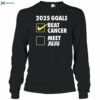 2025 Goals Beat Cancer Meet Juju Kendra Shirt