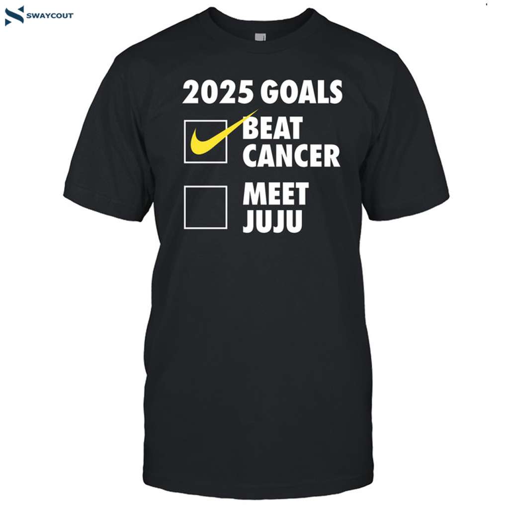 2025 Goals Beat Cancer Meet Juju Kendra Shirt