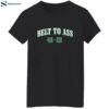 Belt To Ass 40-22 Eagles Shirt 2