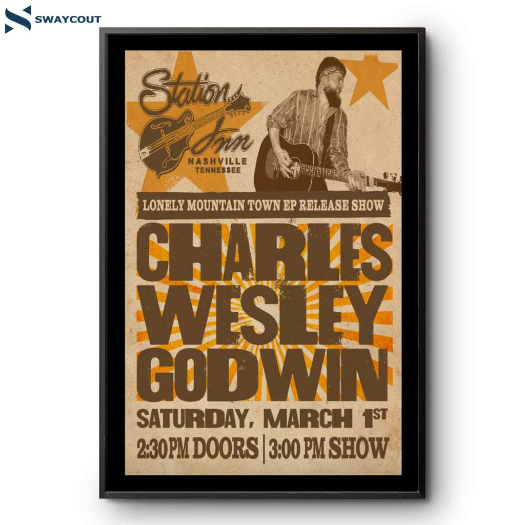 Charles Wesley Lonely Moutain Show Nashville Tn Godwin 3-1-2025 Poster