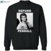 Defund Penhall Shirt 2