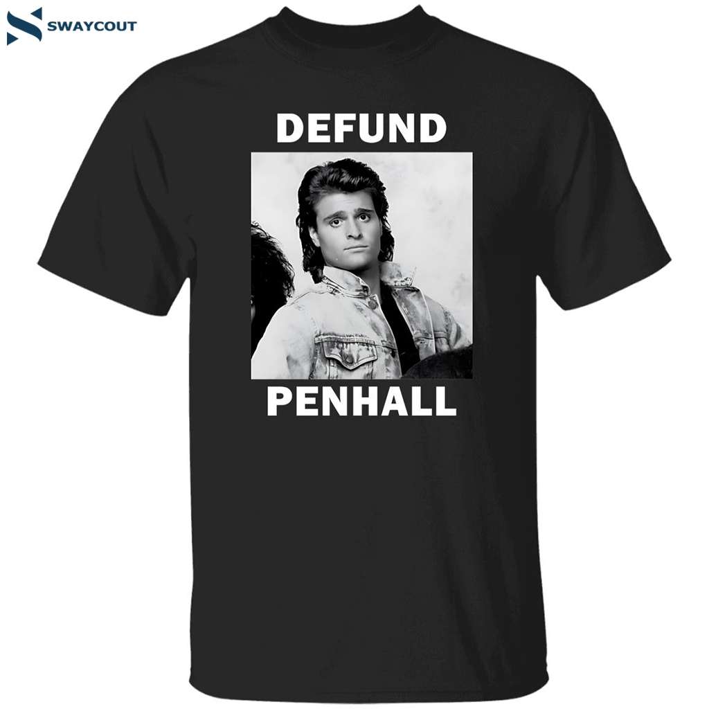 Defund Penhall Shirt