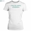 I Love My Country Philadelphia Annie Wu Shirt