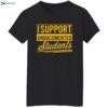 I Support Undocumented Students Shirt