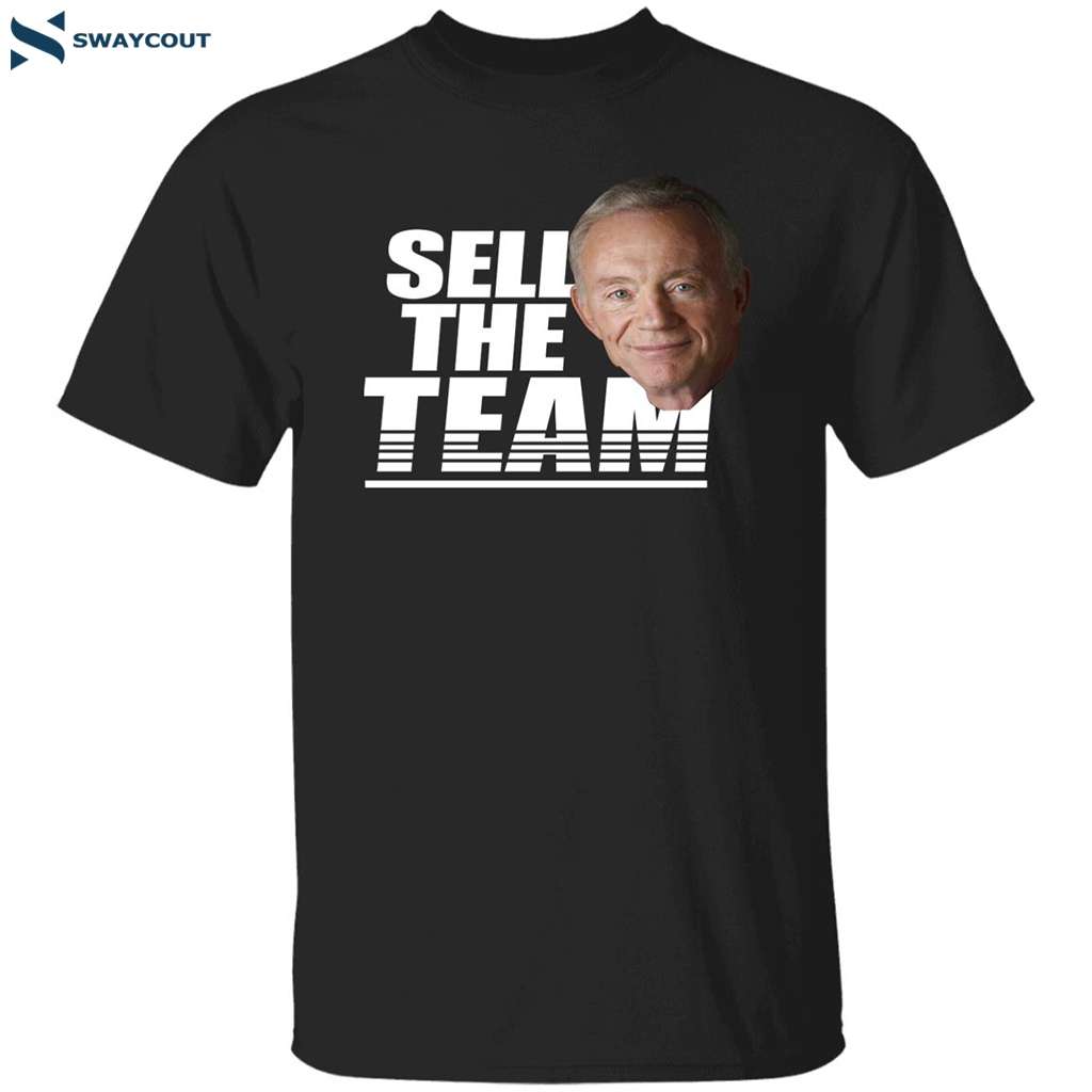 Jerry Jones Sell The Team Shirt