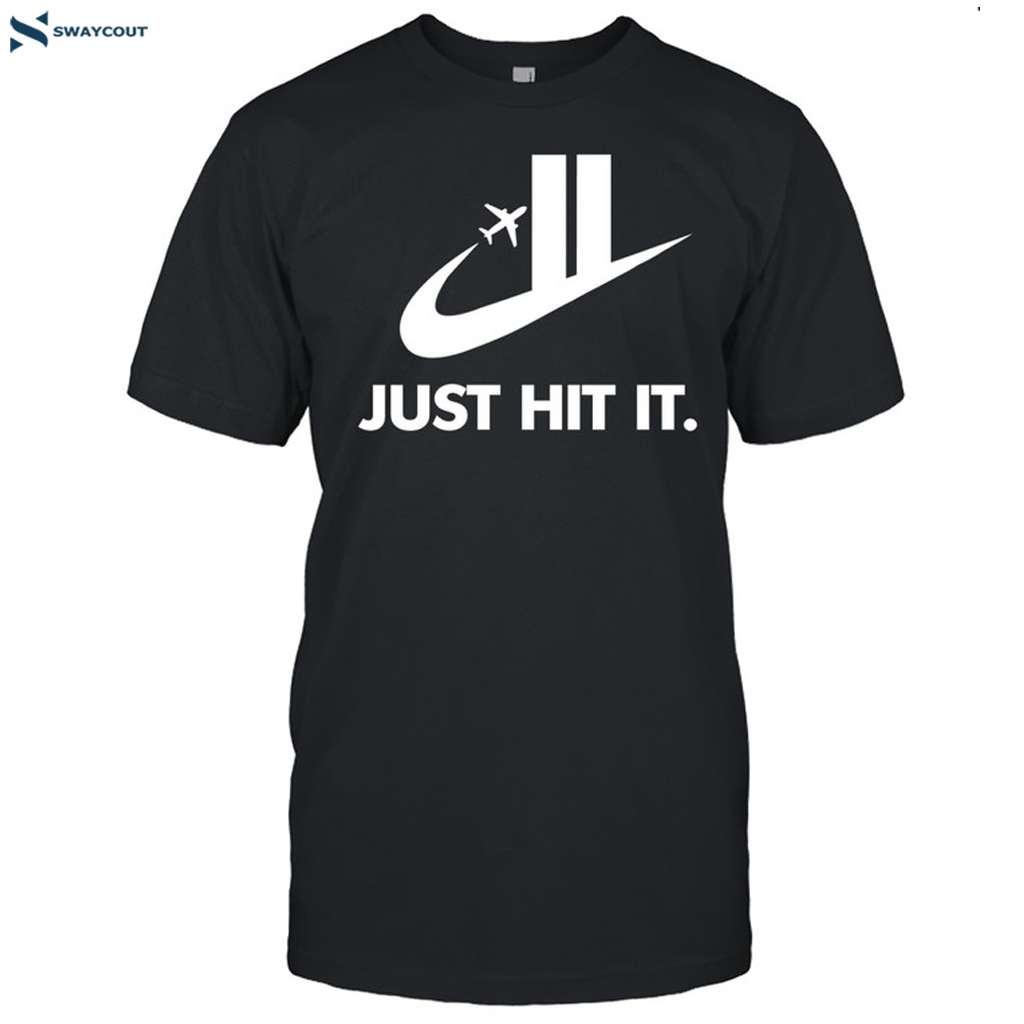 Just Hit It 9-11 Shirt