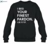 Landon Mauk I Beg Your Finest Pardon I.b.y.f.p Shirt