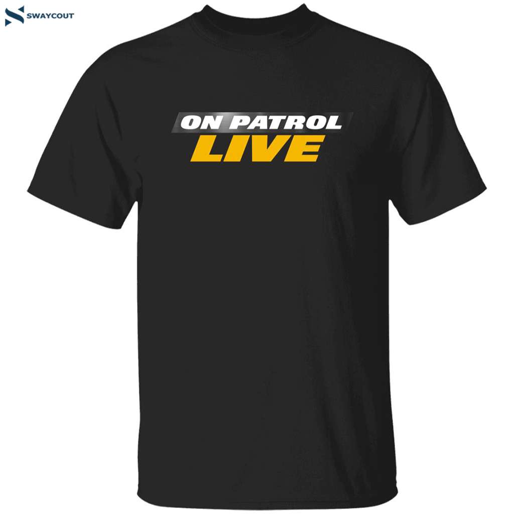 On Patrol Live New Logo Shirt