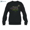 Peace Love And Dream Shirt 1