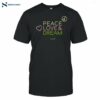 Peace Love And Dream Shirt