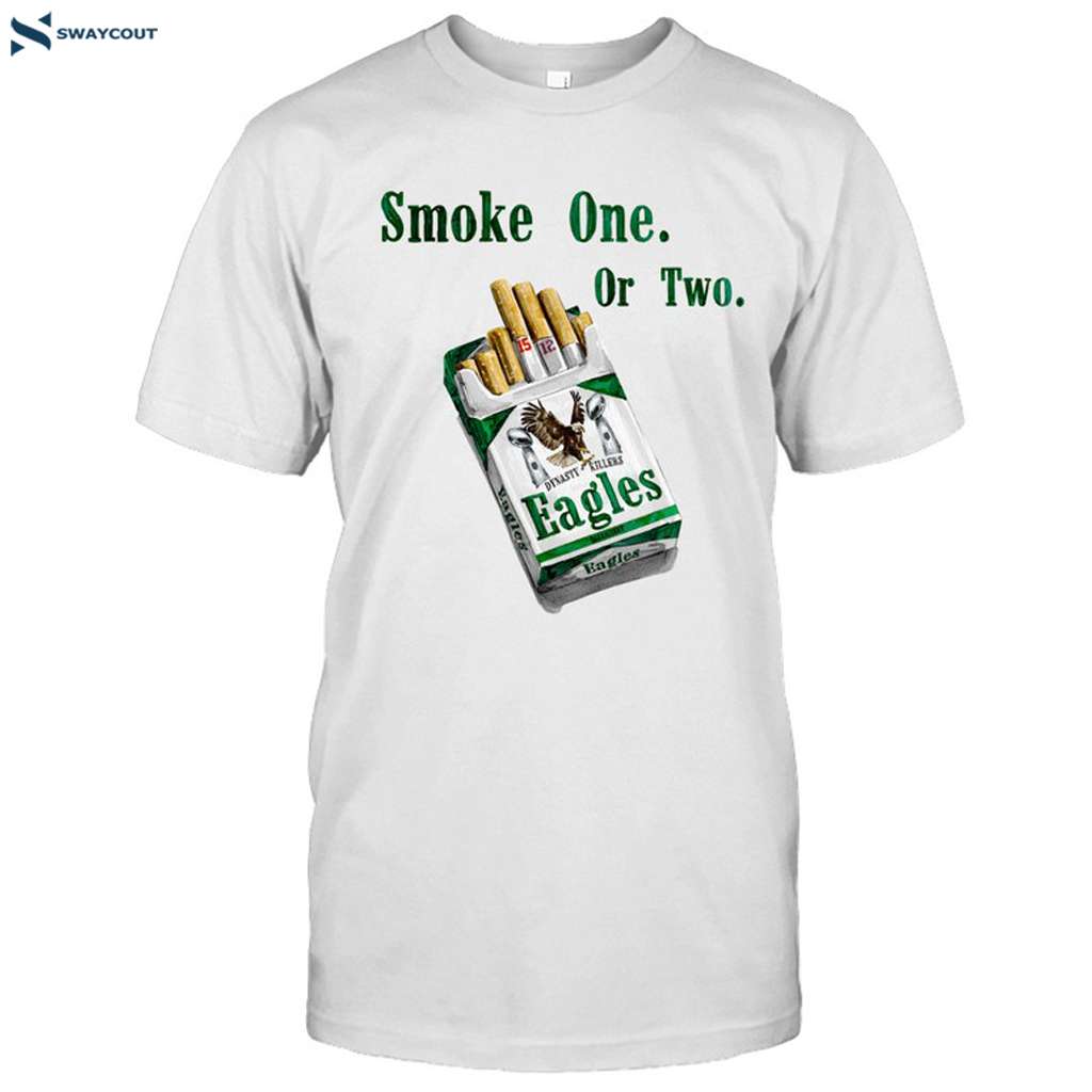 Smoke One Or Two Eagles Shirt