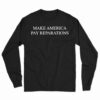 Trump Make America Pay Reparations Shirt 1