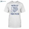 What From The Bottom Of My Heart The Fuck Shirt