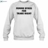 Wlw Home Femme Dykes For Trans Righ Shirt