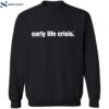 Early Life Crisis Shirt 2