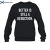 Gymcastic Better Is Still A Deduction Shirt 1