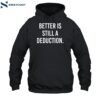 Gymcastic Better Is Still A Deduction Shirt 2