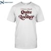 I Fancy Myself Quite Looker Shirt