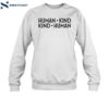 Kenny & Armando Human Kind Kind Human Shirt 1