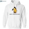 Penguins Don’t Tread On Me Shirt 1