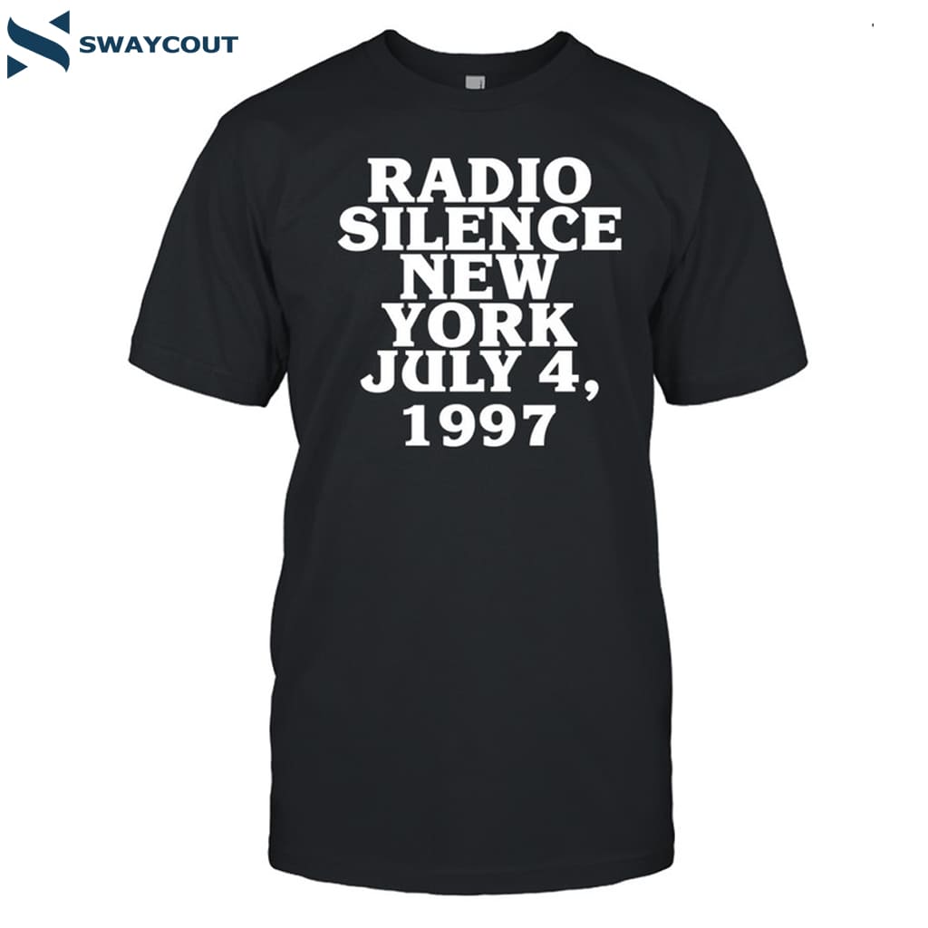 Radio Silence New York July 4 1997 Shirt