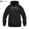 Sasha Allen Im Not An Act Of Revolution Shirt 2