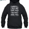 Ariel Fitz Careful I May Not Fight Back But My Angel Will Shirt 2